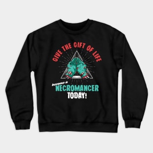 Become a Necromancer! Crewneck Sweatshirt